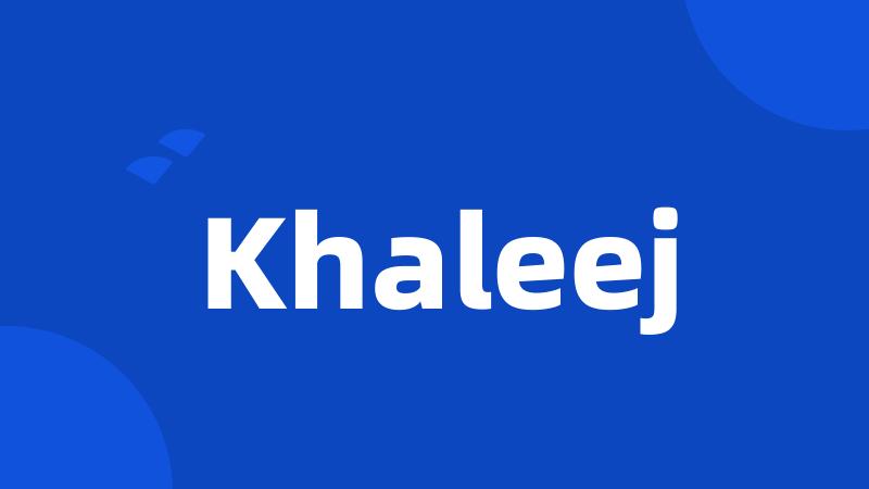 Khaleej