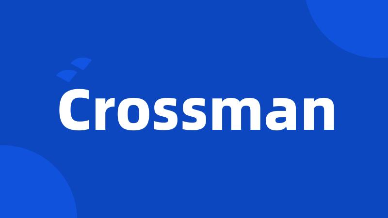 Crossman