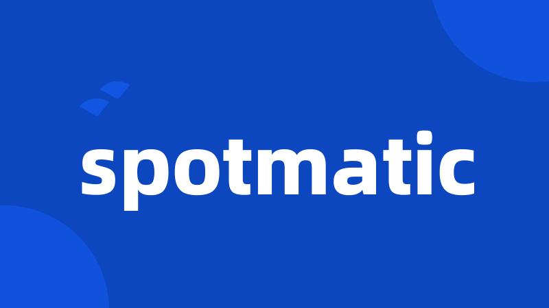 spotmatic