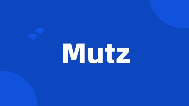 Mutz