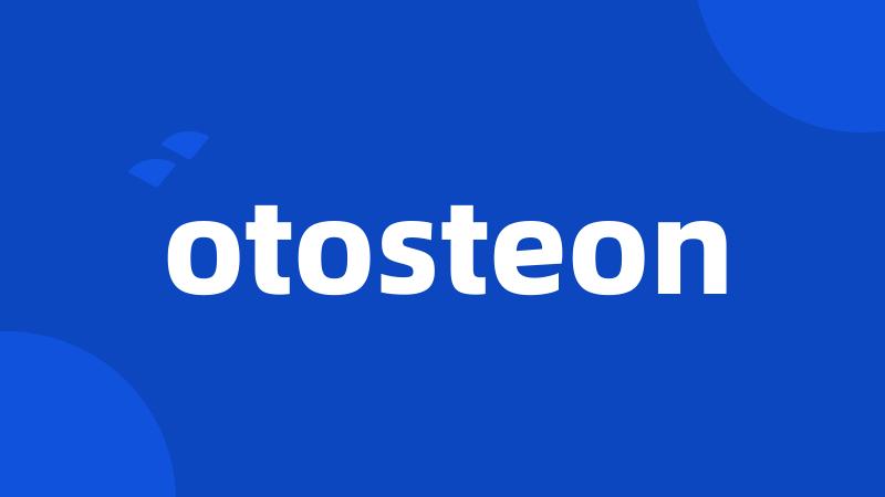 otosteon