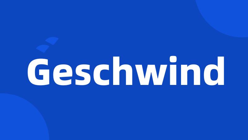 Geschwind