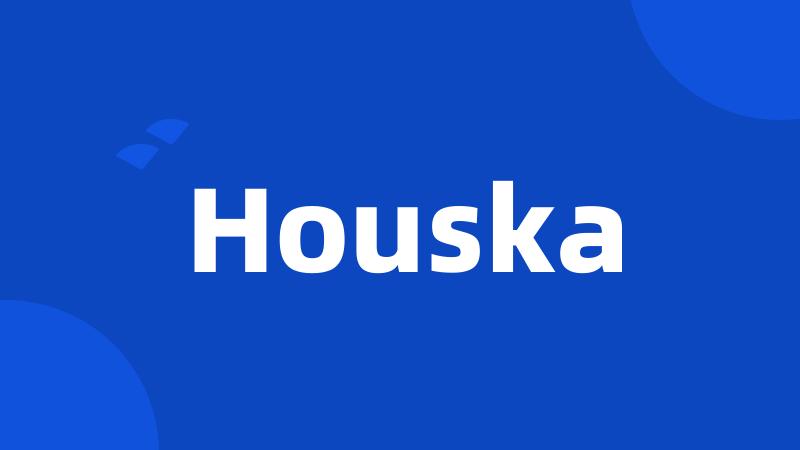 Houska