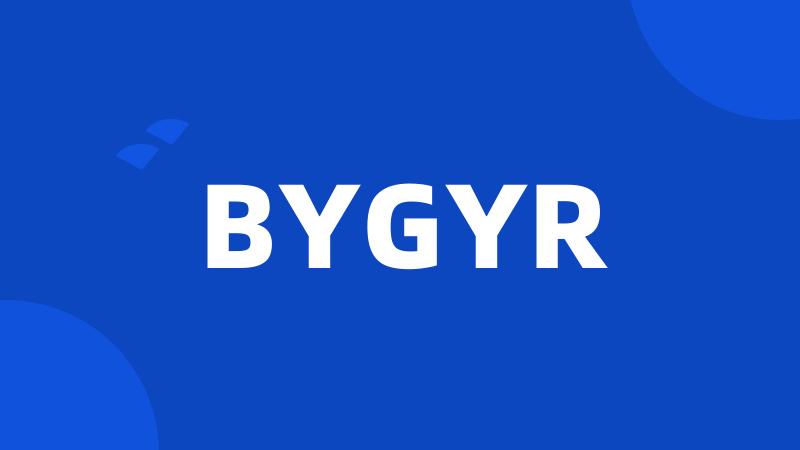 BYGYR