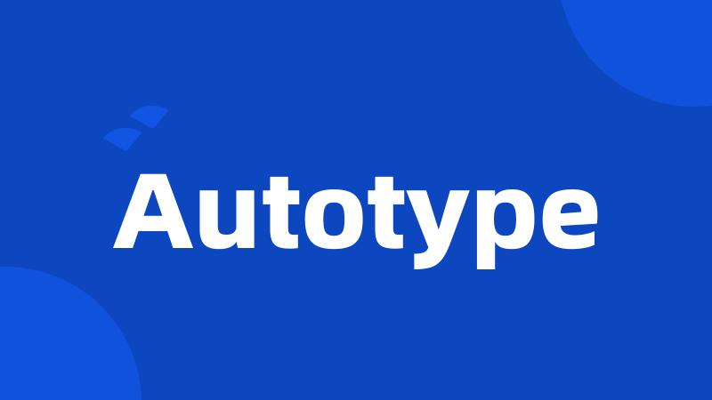 Autotype