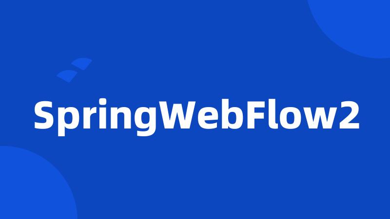 SpringWebFlow2