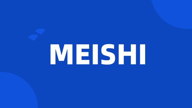 MEISHI