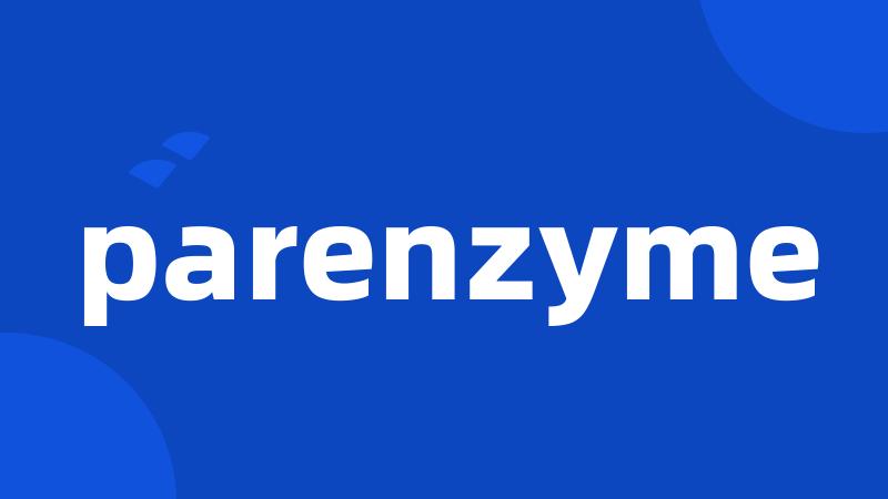 parenzyme