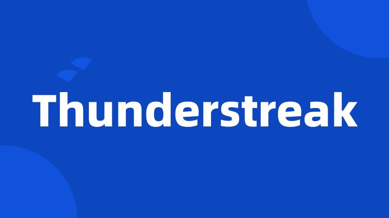 Thunderstreak