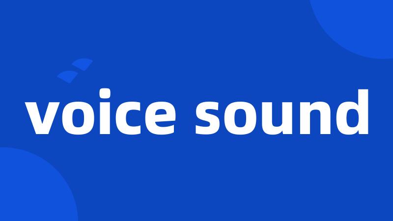 voice sound