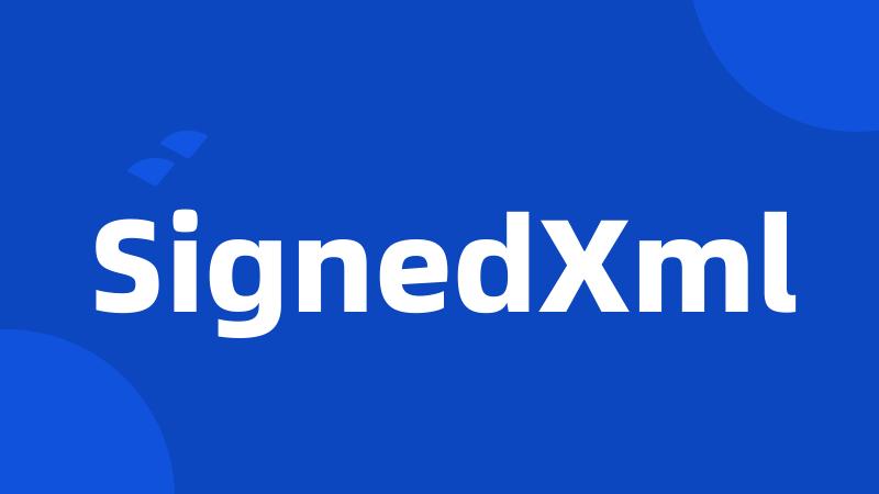 SignedXml