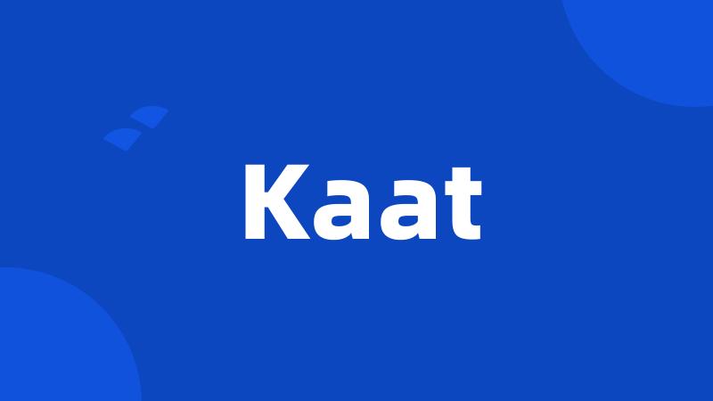 Kaat