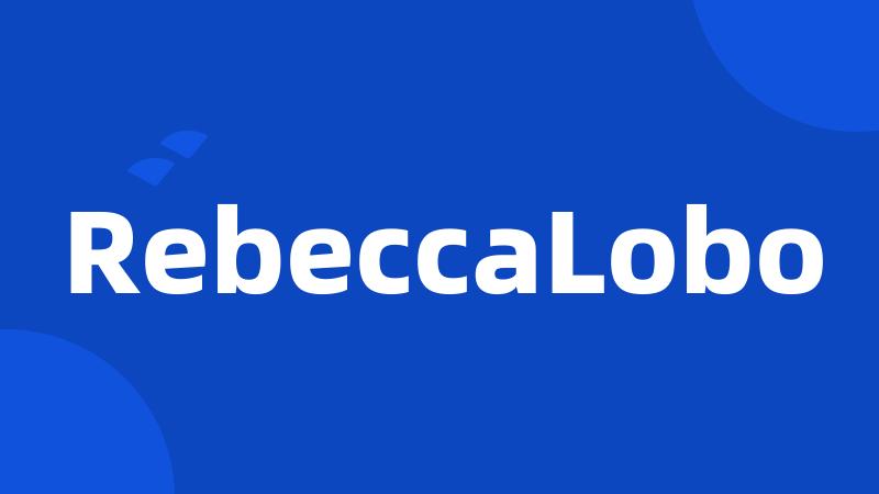 RebeccaLobo