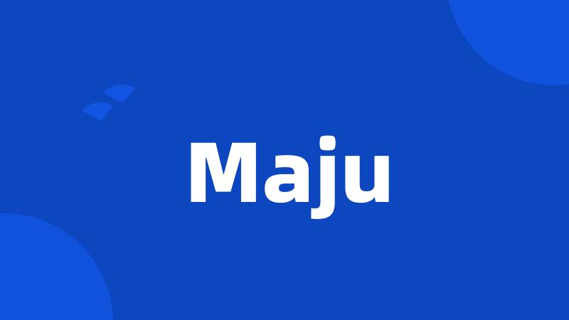 Maju