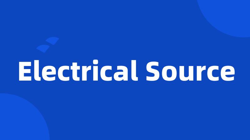 Electrical Source