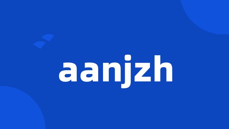 aanjzh