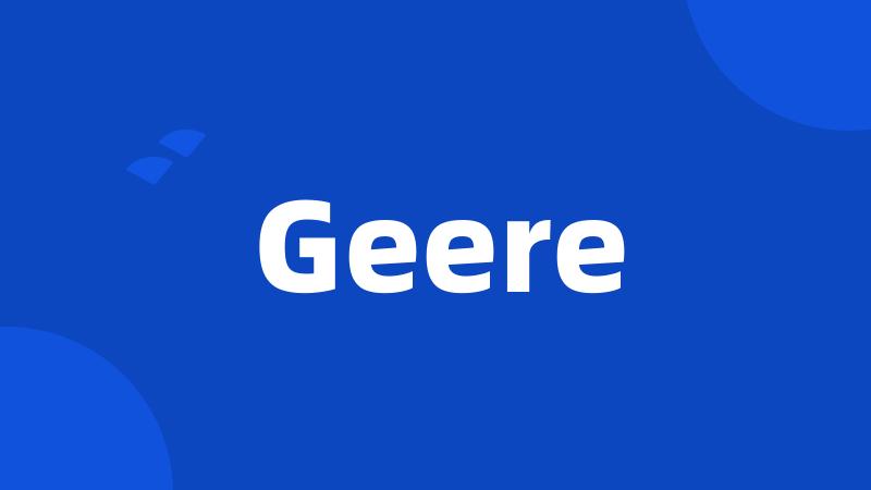 Geere