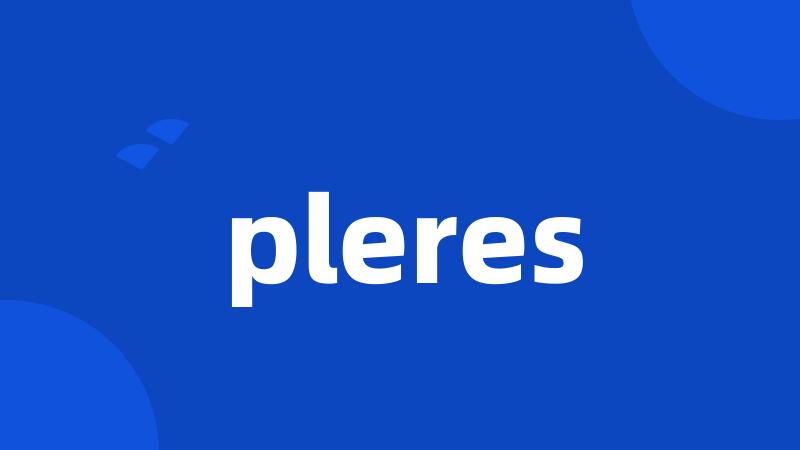 pleres