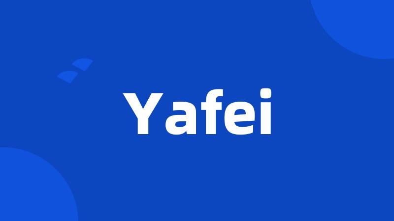 Yafei