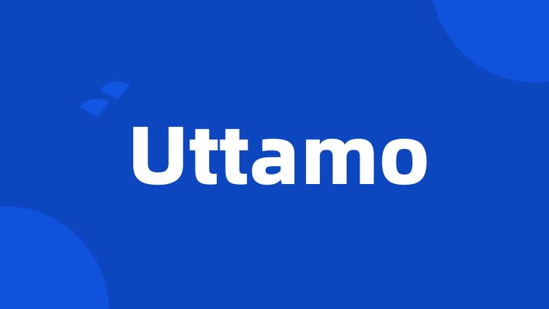 Uttamo