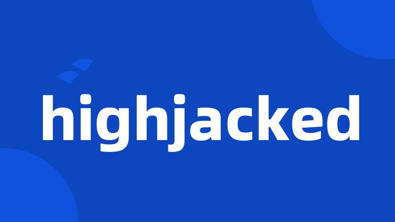 highjacked