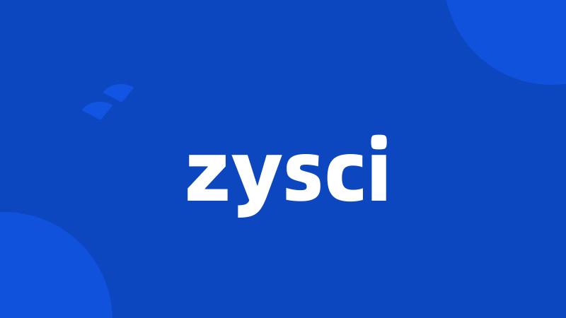 zysci