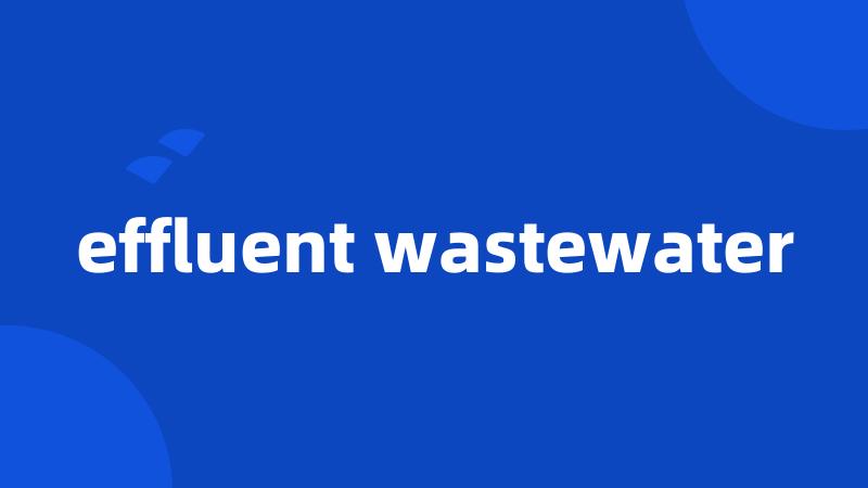 effluent wastewater