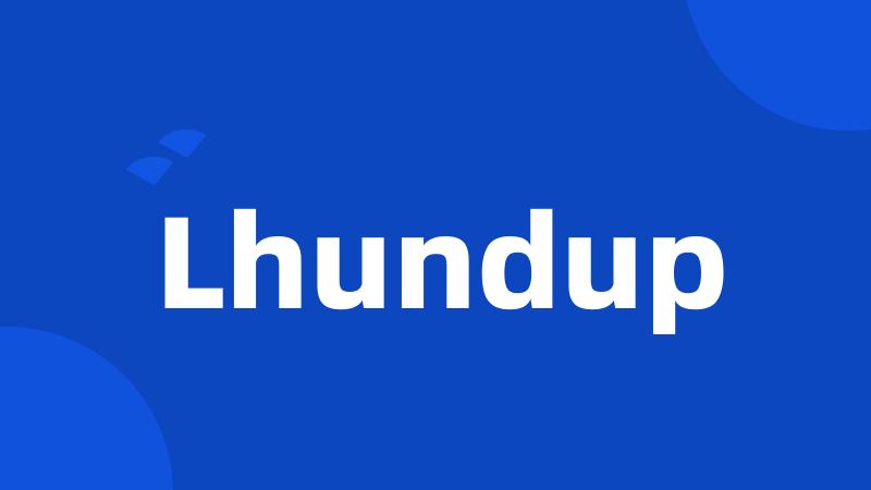 Lhundup