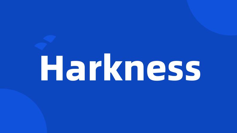 Harkness