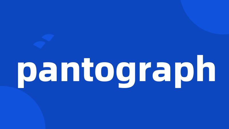 pantograph