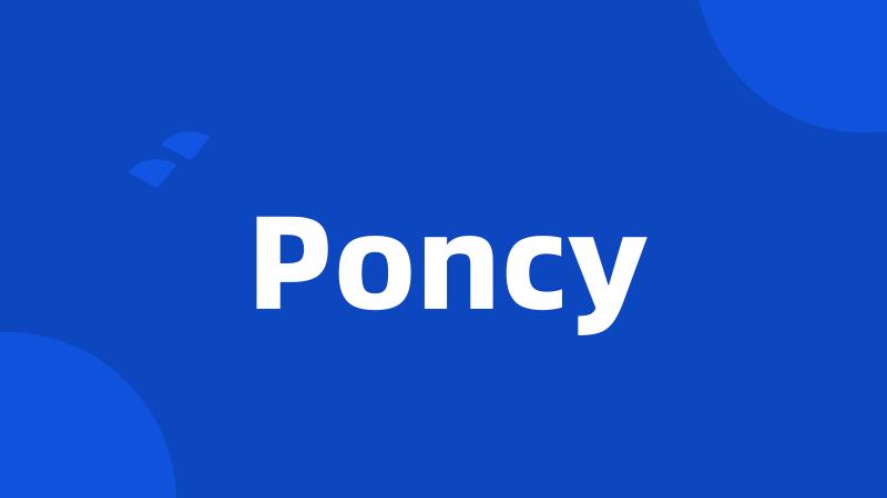 Poncy