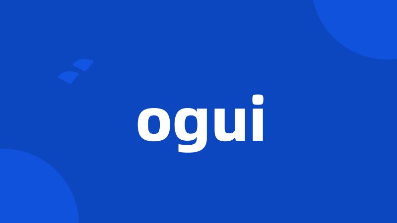 ogui