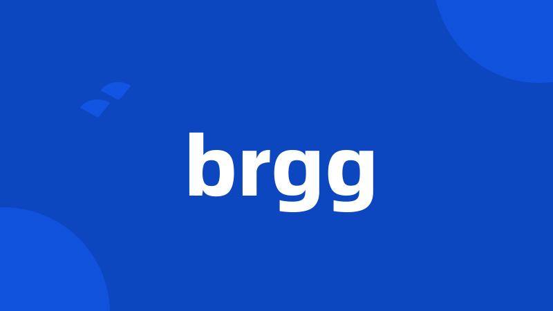 brgg