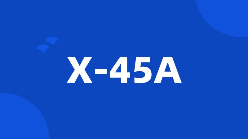 X-45A