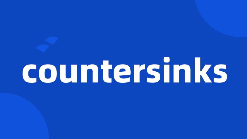 countersinks