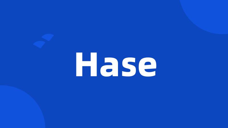 Hase