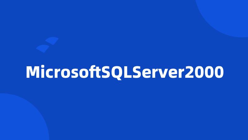 MicrosoftSQLServer2000