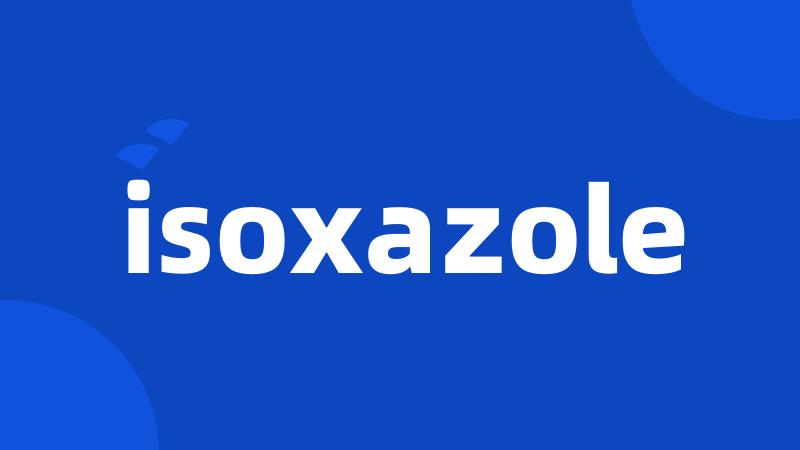 isoxazole