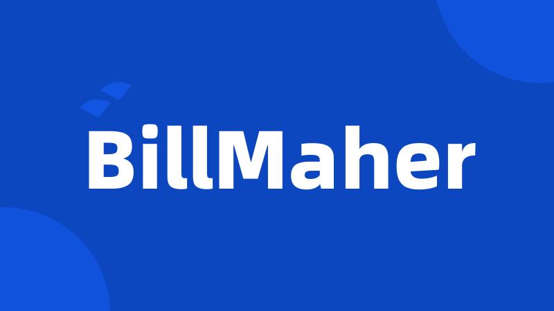 BillMaher