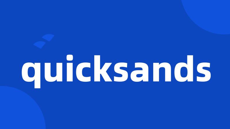 quicksands