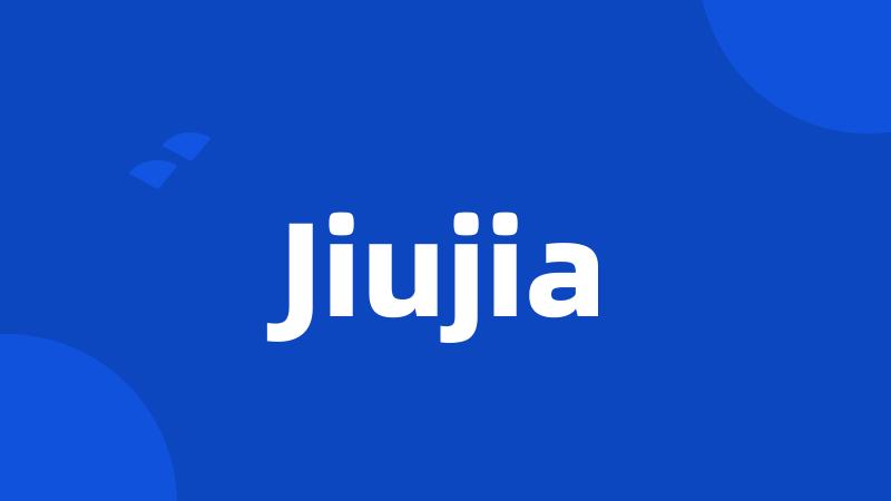 Jiujia