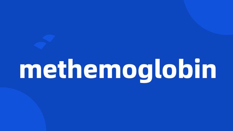 methemoglobin