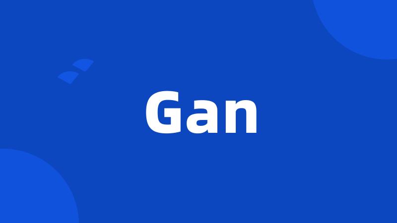 Gan