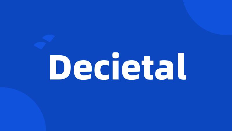 Decietal