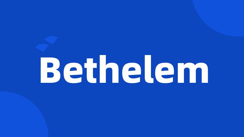 Bethelem