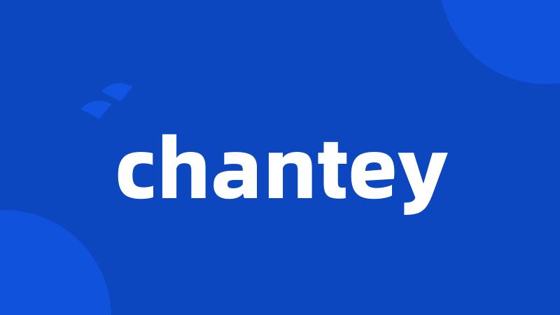 chantey