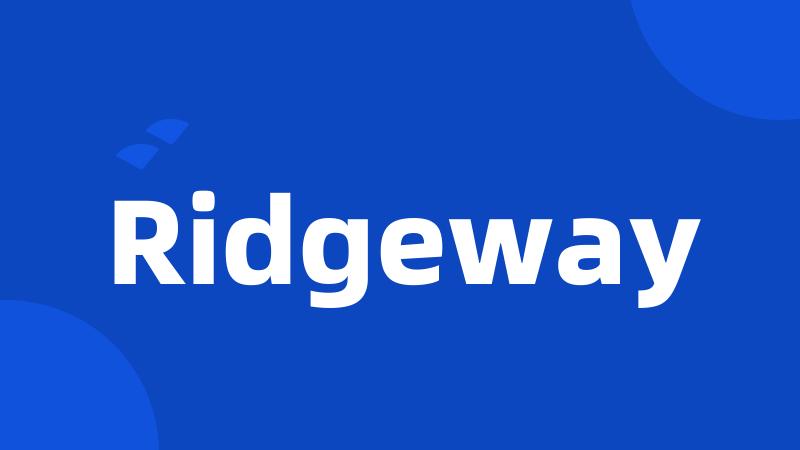 Ridgeway