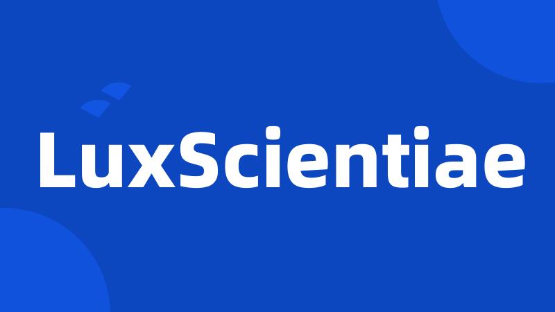 LuxScientiae