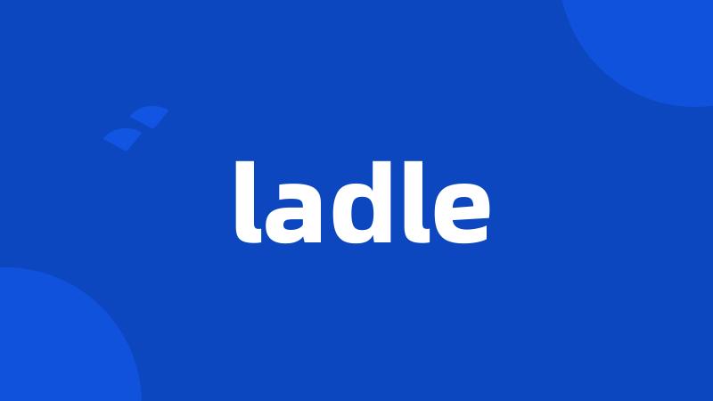 ladle