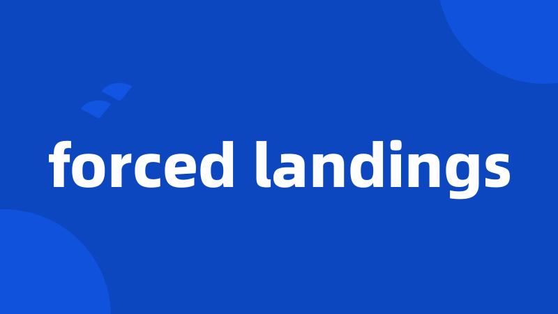 forced landings